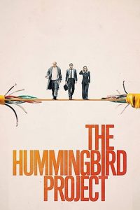 The Hummingbird Project  โปรเจกต์สายรวย
